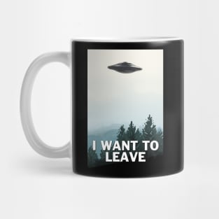 I Want To Leave Mug